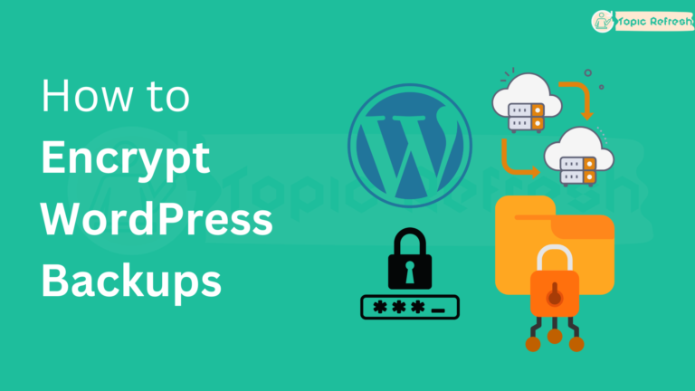 How to Encrypt WordPress Backups